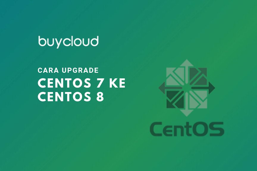Upgrade CentOS 7 ke CentOS 8